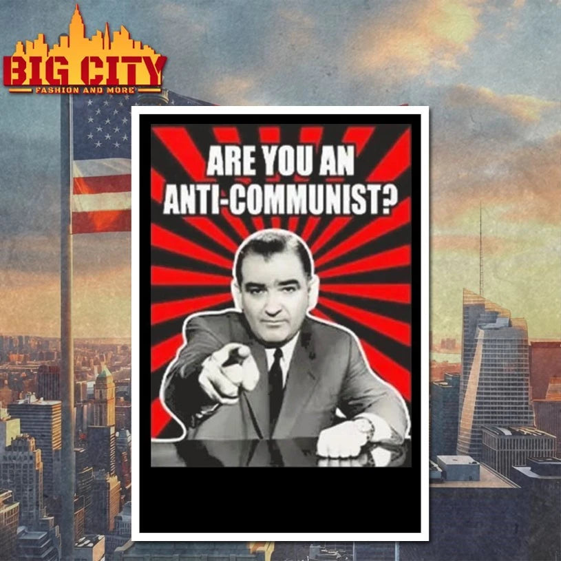 Are You An Anti-Communist Senator Joseph McCarthy shirt