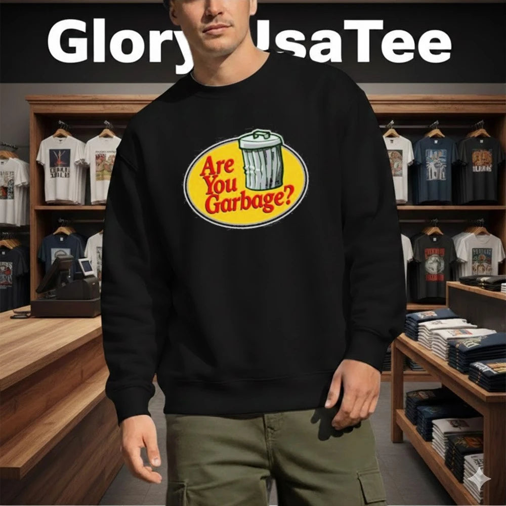 Are You Garbage Pro Fishing Shirt