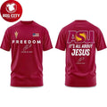 Arizona State Sun Devils FREEDOM It’s All About Jesus Charlie Kirk 2025 Two Sided Shirt