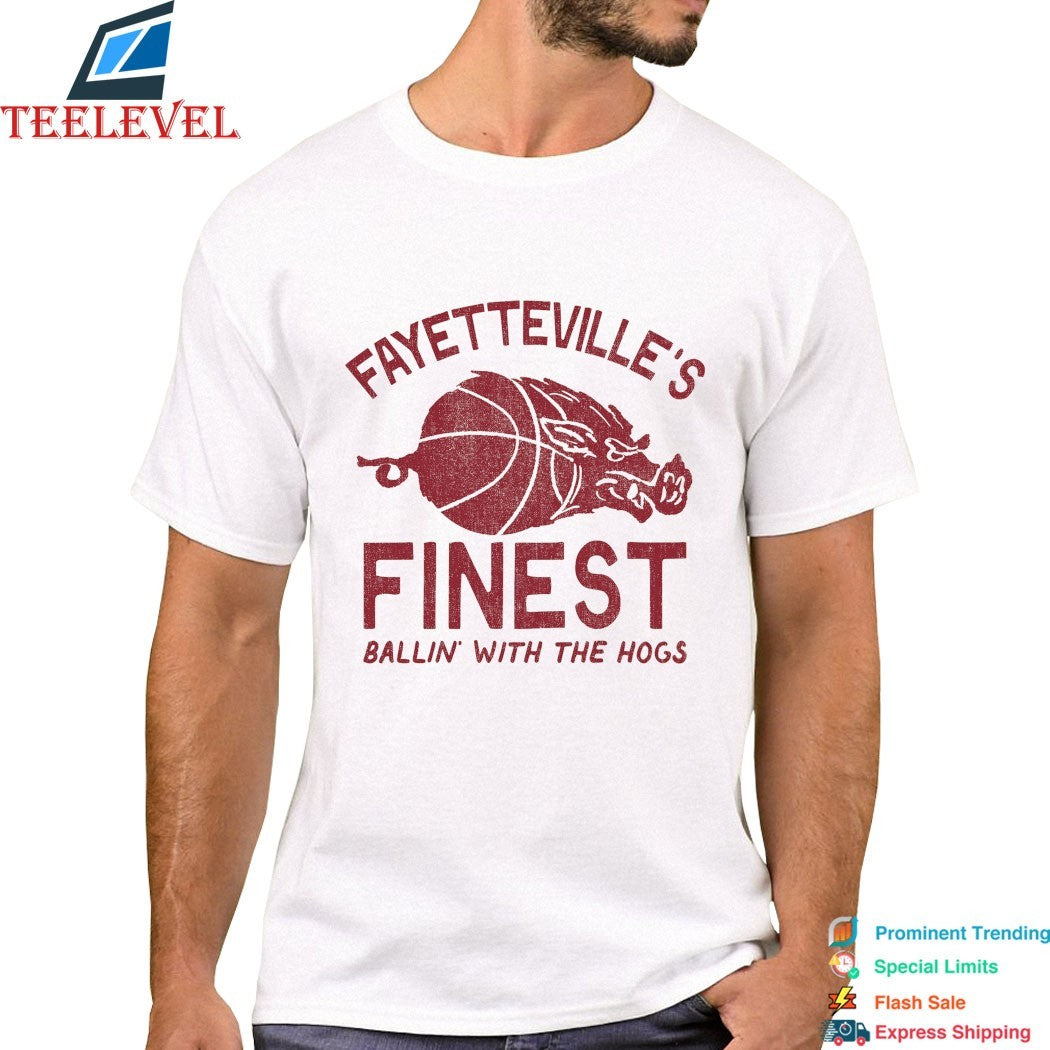 Arkansas Razorbacks Fayetteville’s Finest Ballin’ With The Hogs T-shirts