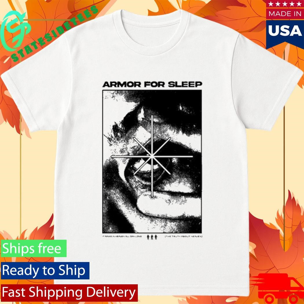 Armor For Sleep Eyeball It Rains In Heaven All Day Long The Truth About Heaven Shirt