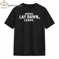 Arrive Lay Down Leave tee