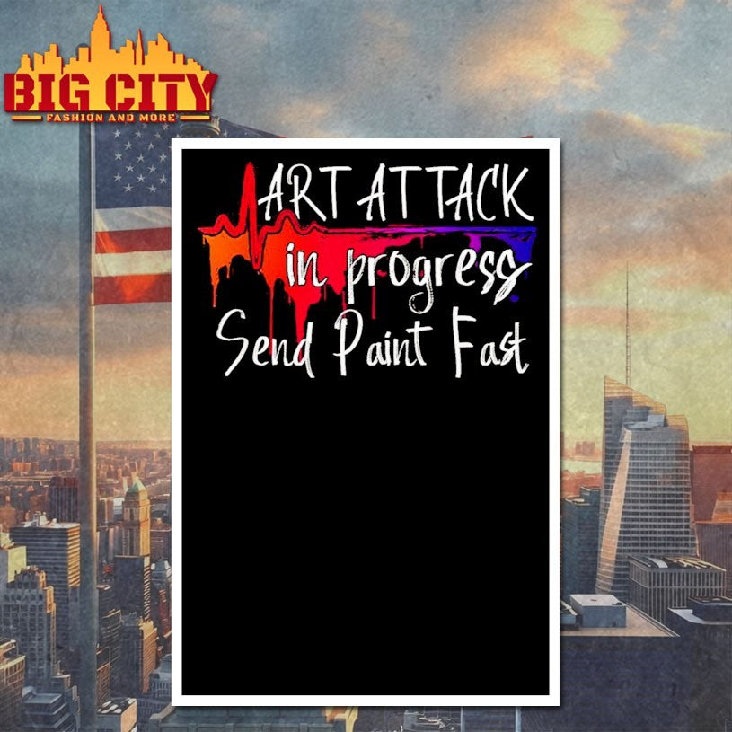 Artist Saying Art Attack in Progress Send Paint Fast Shirt