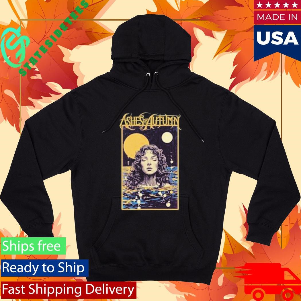 Ashes Of Autumn All That You Have Shirt