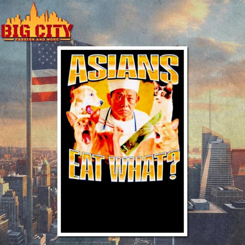 Asians Eat What shirt