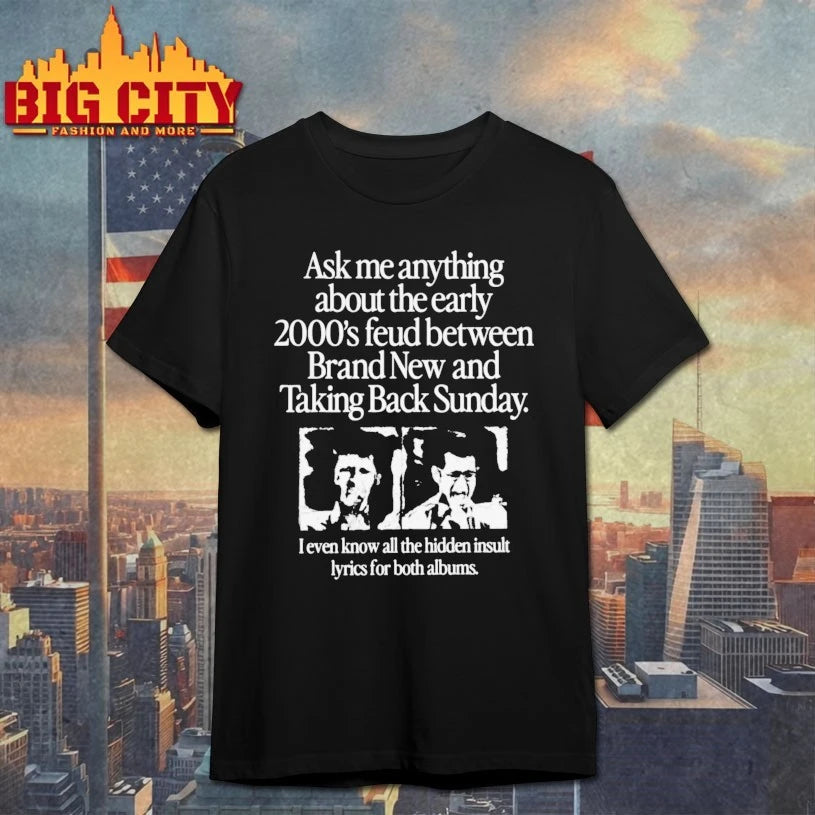 Ask Me Anything About the Early 2000’s Feud Shirt