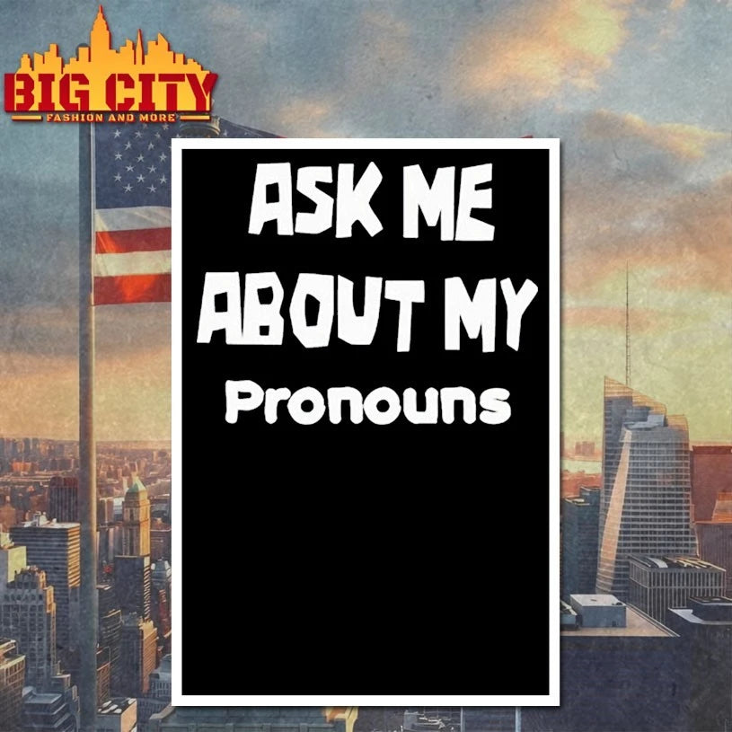 Ask Me about my Pronouns Text Shirts