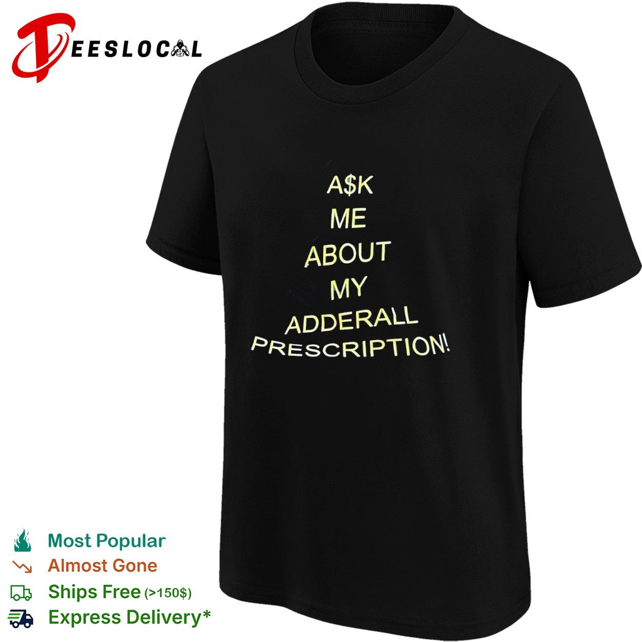 Ask me about my Adderall prescription shirt