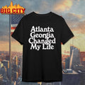 Atlanta Georgia Changed My Life Shirt