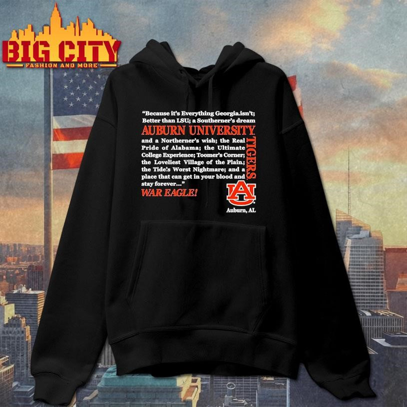 Auburn Tigers War Eagle Because Its Everything Georgia Better Than Lsu Shirt