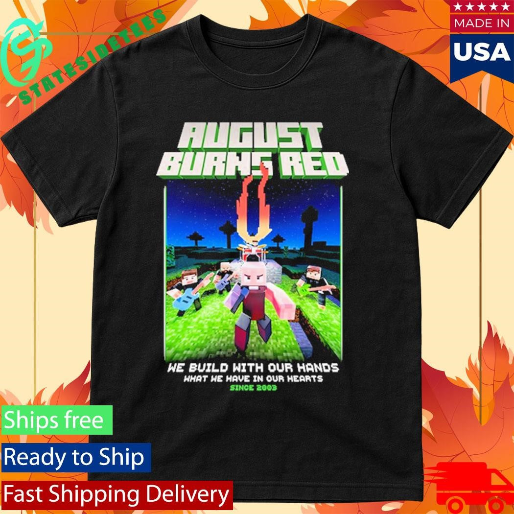 August Burns Red We Build With Our Hands Metalcraft T-Shirt