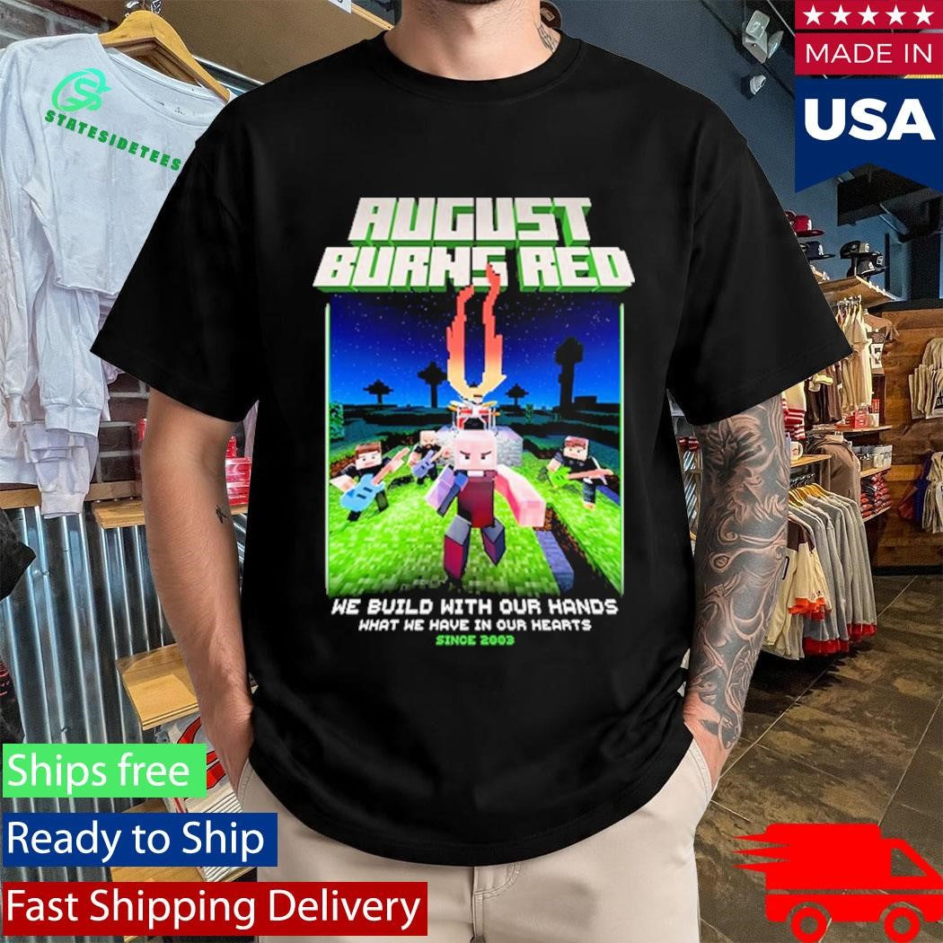 August Burns Red We Build With Our Hands Metalcraft T-Shirt