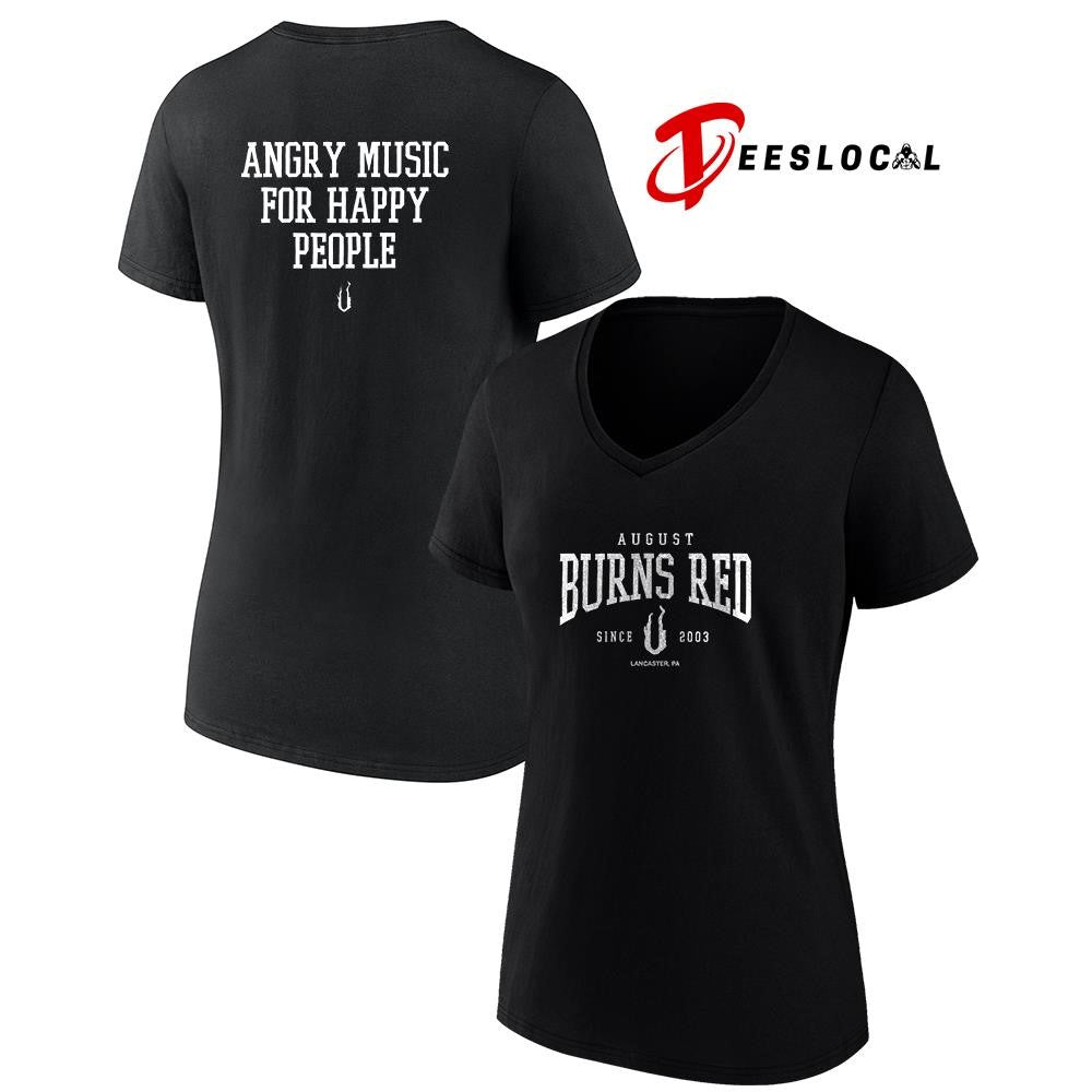 August Burns Red since 2003 angry music for happy people text shirt