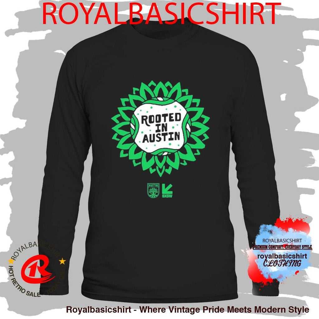 Austin Fc Sxsw Rooted In Austin Shirt