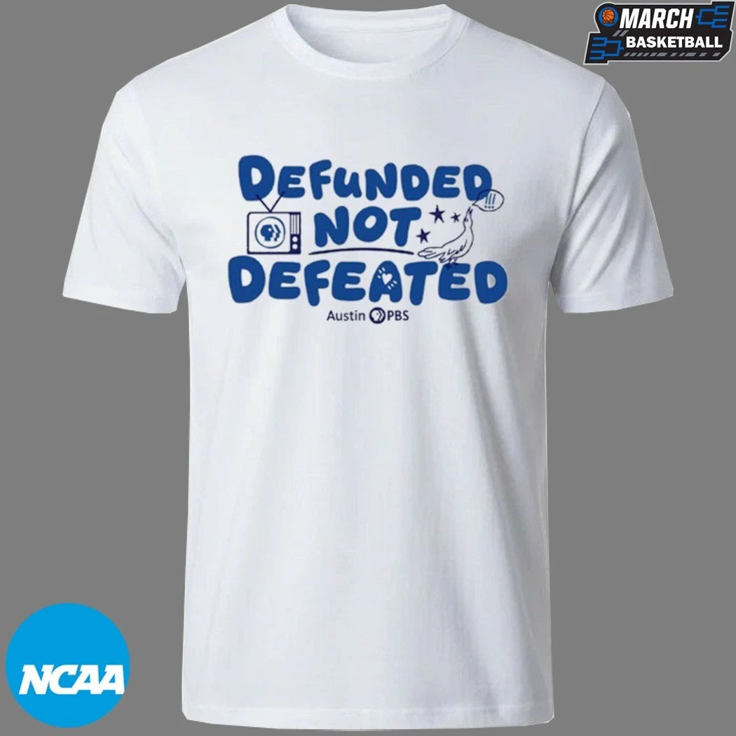 Austin PBS Defunded Not Defeated T-Shirts