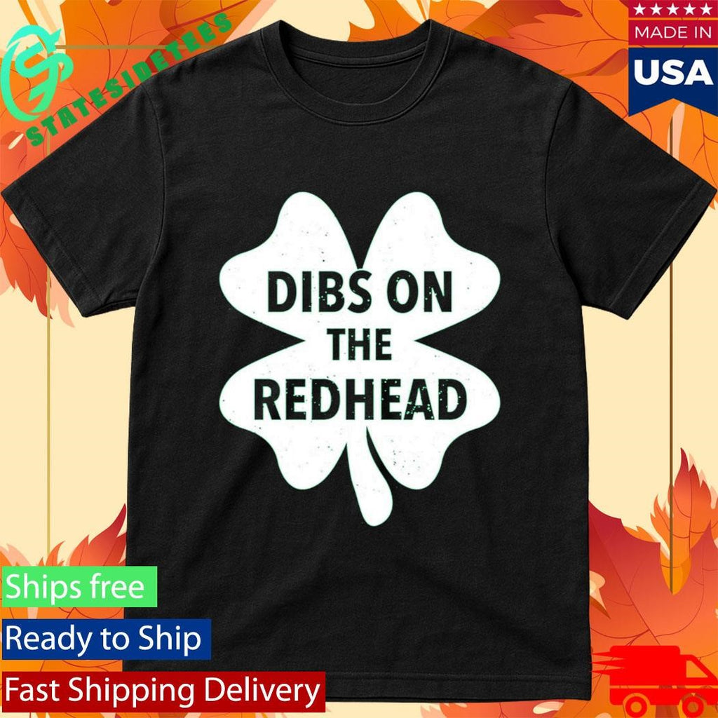AustinBontaStPatrick_sDayDibsOnTheRedheadShirt_1_1