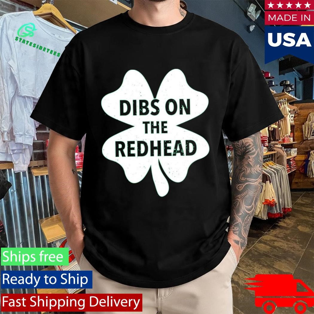 AustinBontaStPatrick_sDayDibsOnTheRedheadShirt_1_1
