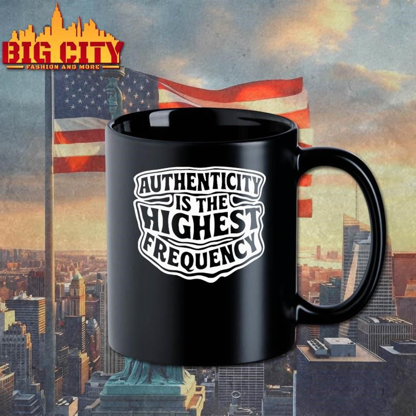 Authenticity is the highest frequency shirt