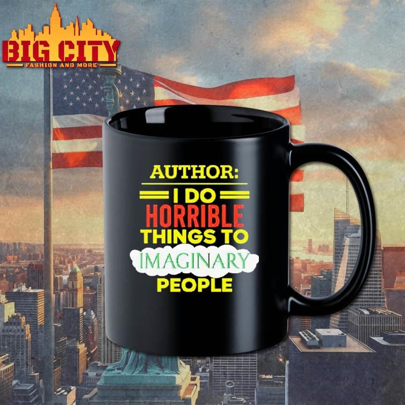 Author I Do Horrible Things To Imaginary People Shirt