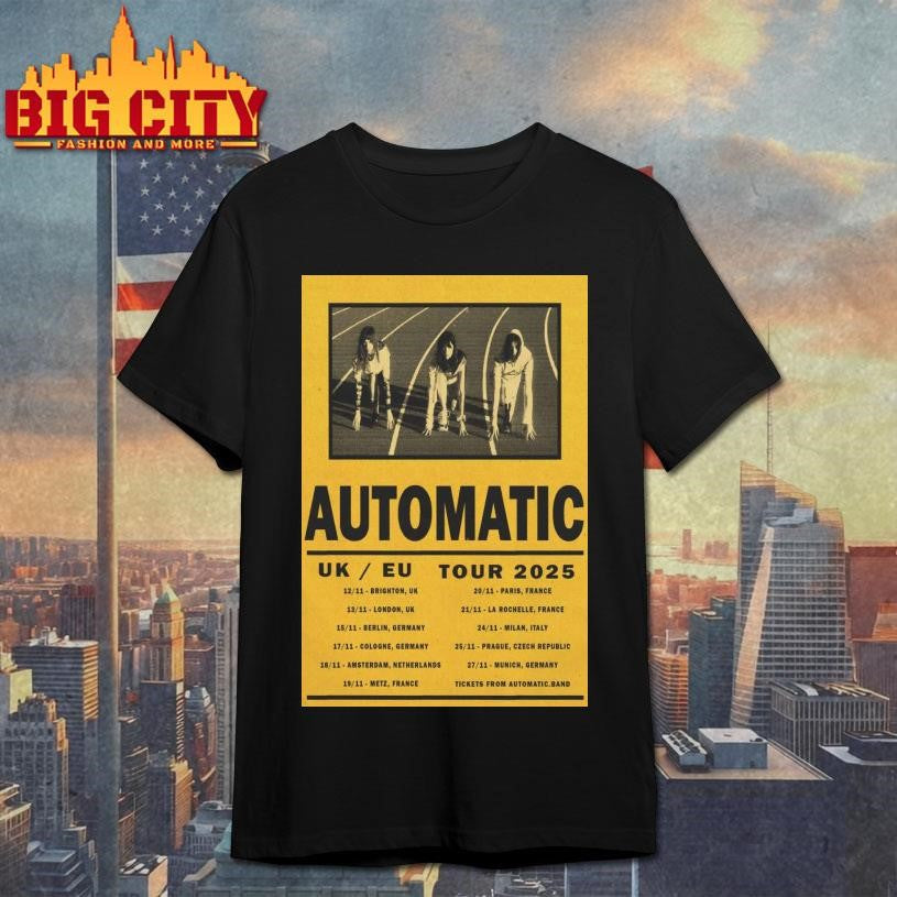 Automatic UK Europe Tour 2025 Poster Shirt