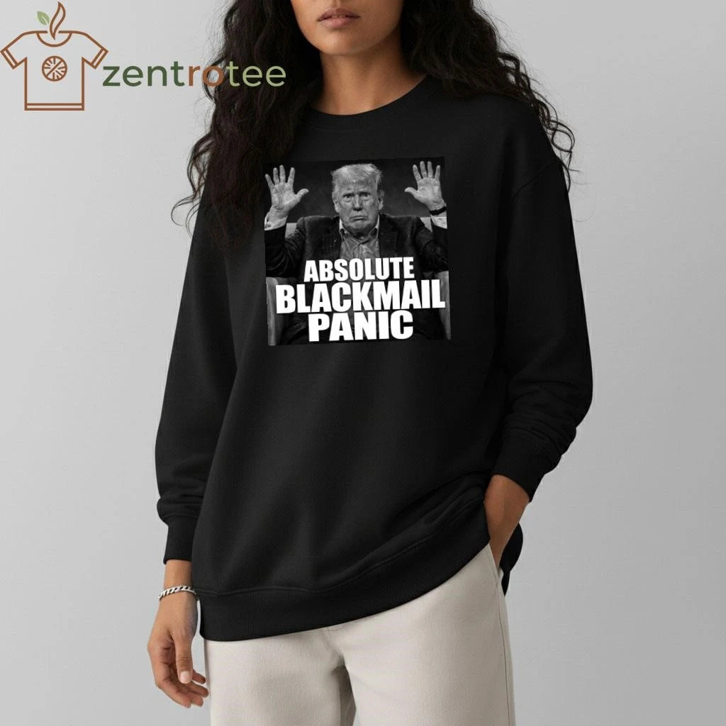 Awesome Absolute Blackmail panic Trump tee