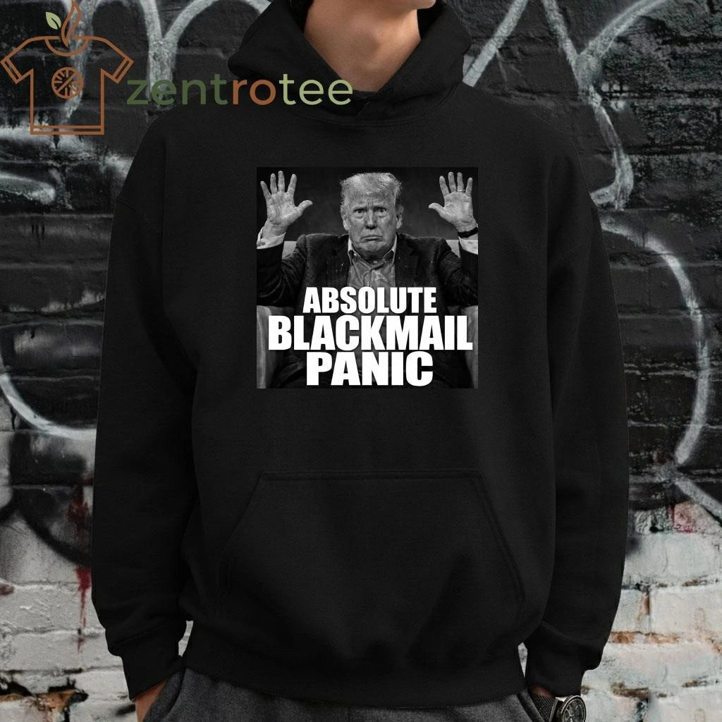 Awesome Absolute Blackmail panic Trump tee
