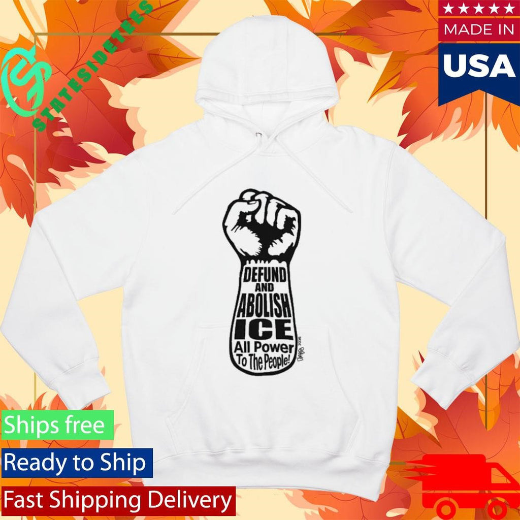 Awesome Defund And Abolish ICE All Power To The People 2026 T-shirt