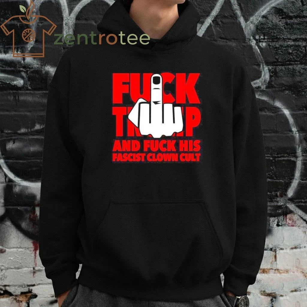 Awesome Fuck Trump and fuck his fascist clown cult One finger hand tee