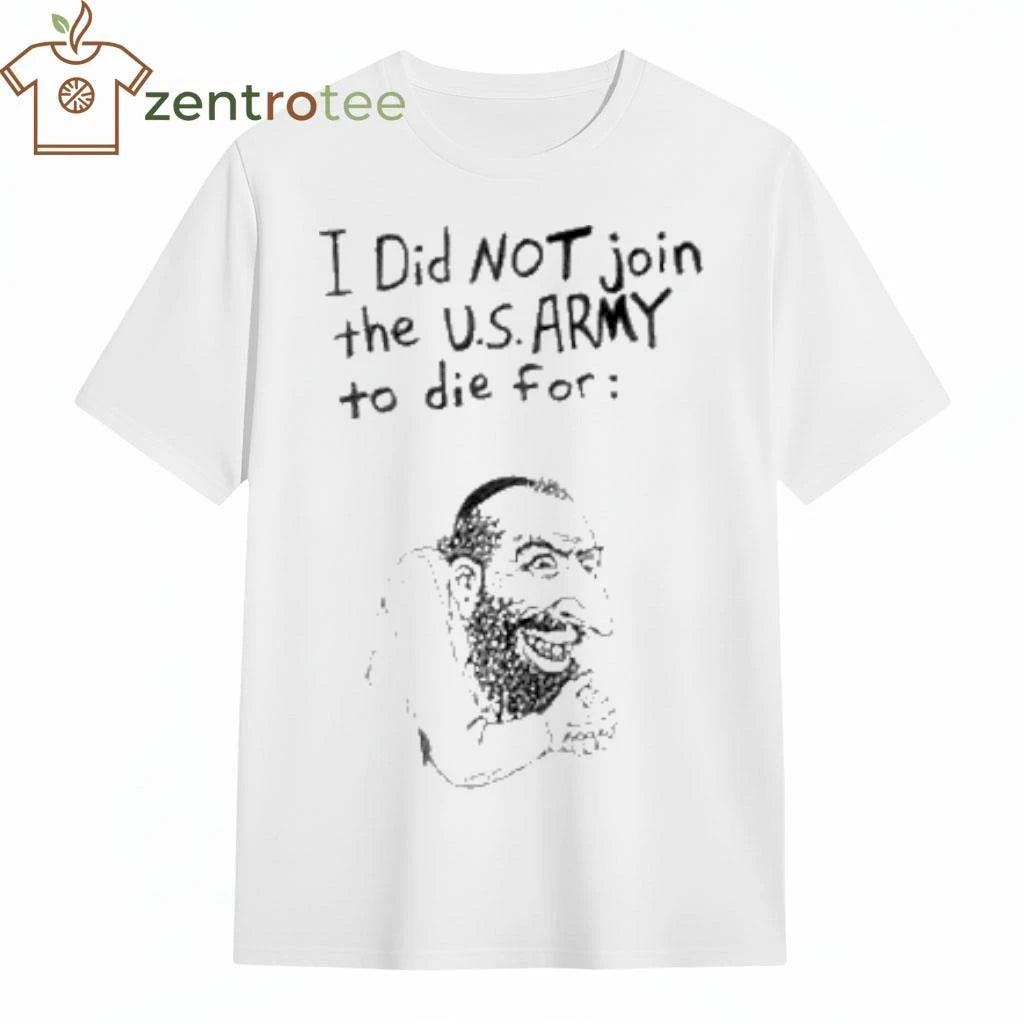 Awesome I did not join the US ARMY to die for Epstein Trump tee