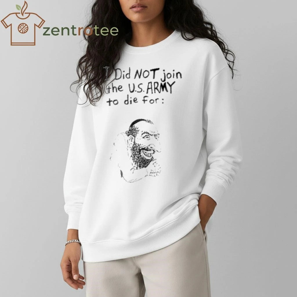 Awesome I did not join the US ARMY to die for Epstein Trump tee