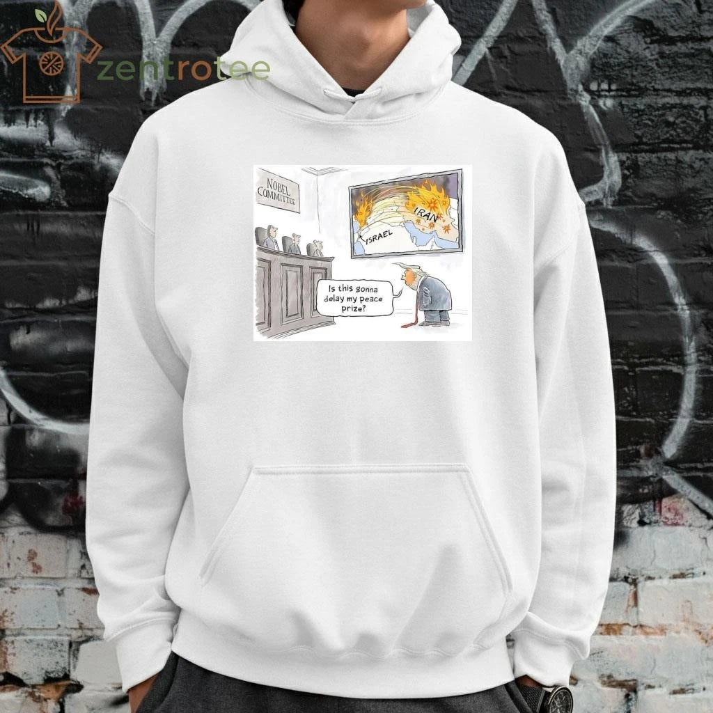 Awesome Nobel Committee Israel Iran Trump tee