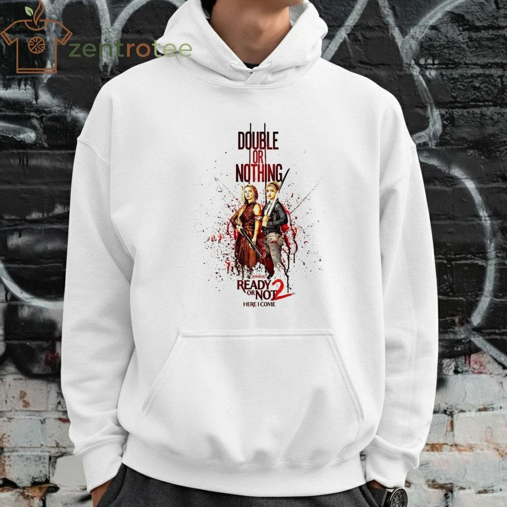 Awesome Ready Or Not 2 Here I Come Official Poster Double Or Nothing tee