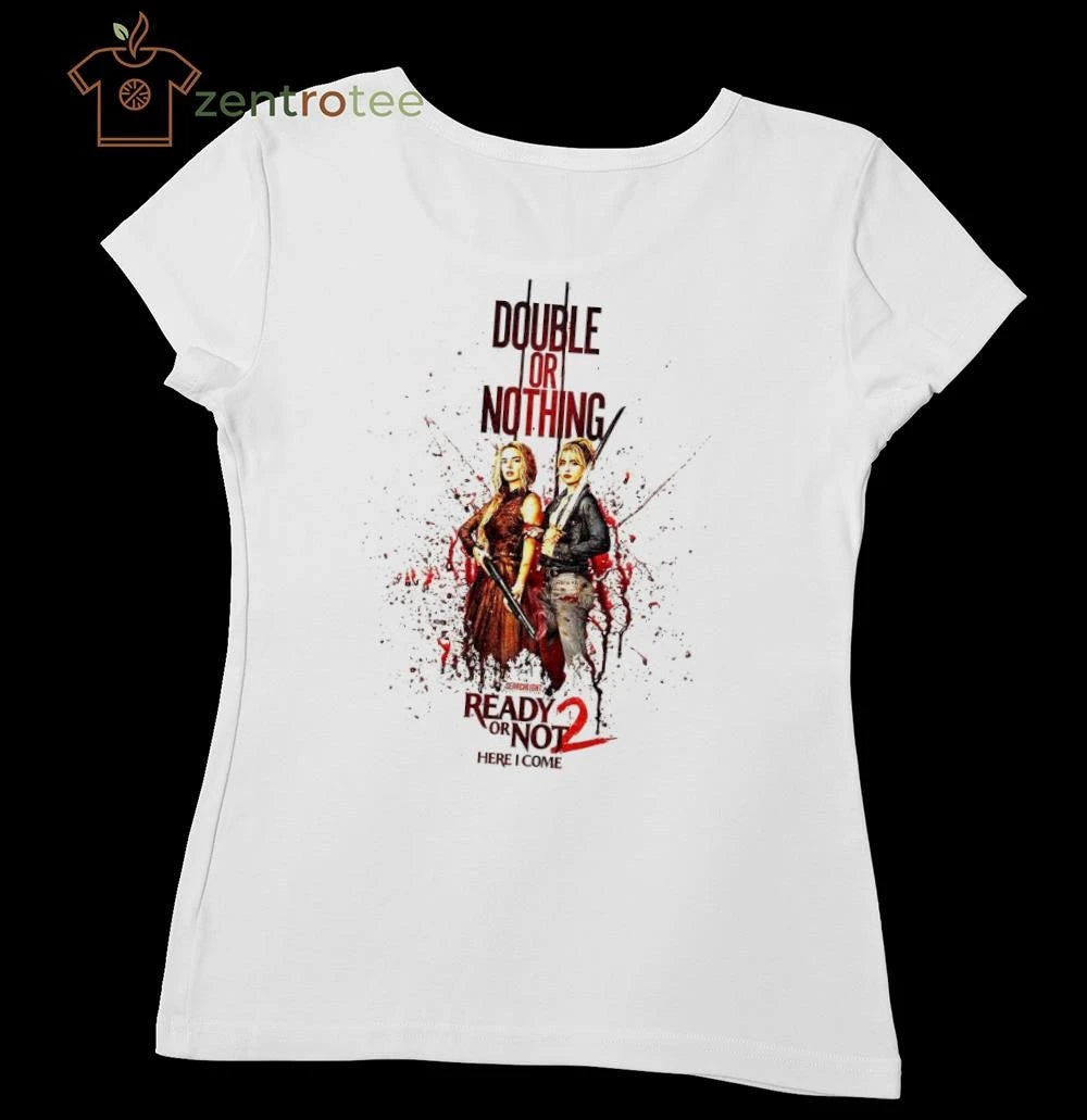 Awesome Ready Or Not 2 Here I Come Official Poster Double Or Nothing tee