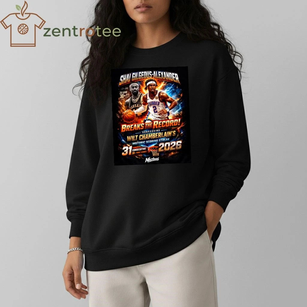 Awesome Shai Gilgeous-Alexander Breaks Wilt Chamberlain Historic Scoring Streak 2026 T-Shirt
