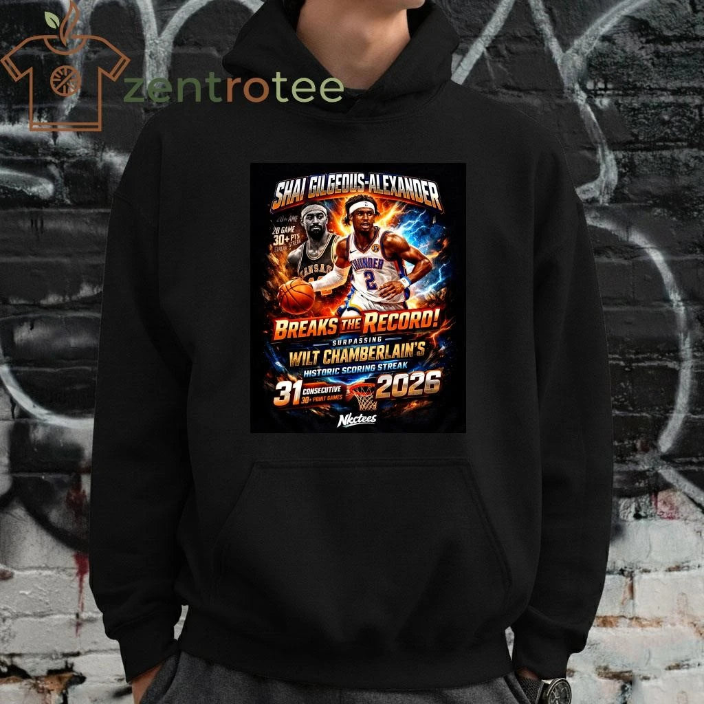 Awesome Shai Gilgeous-Alexander Breaks Wilt Chamberlain Historic Scoring Streak 2026 T-Shirt