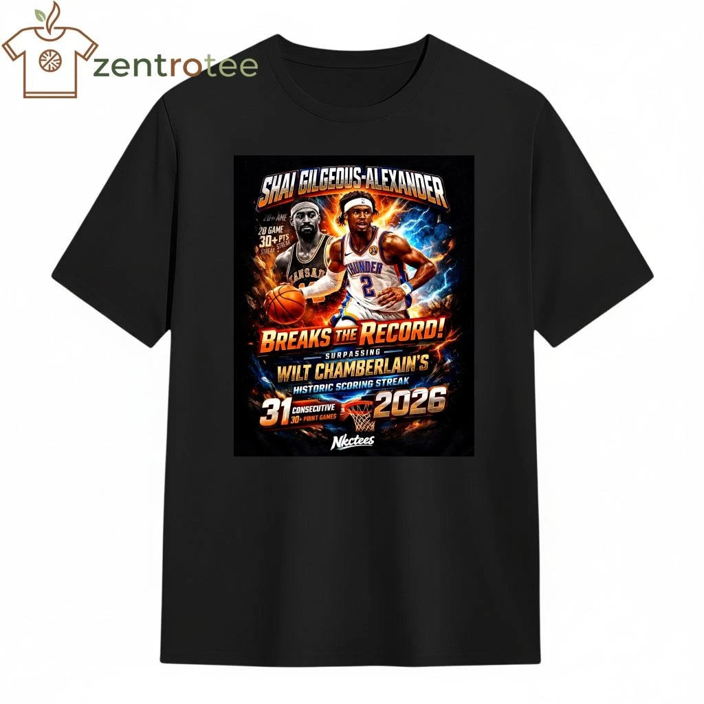 Awesome Shai Gilgeous-Alexander Breaks Wilt Chamberlain Historic Scoring Streak 2026 T-Shirt