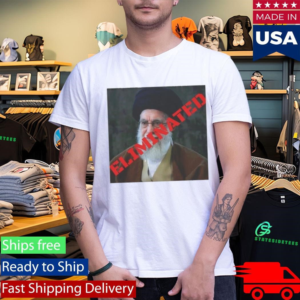 Ayatollah Khamenei Eliminated 2026 Shirt