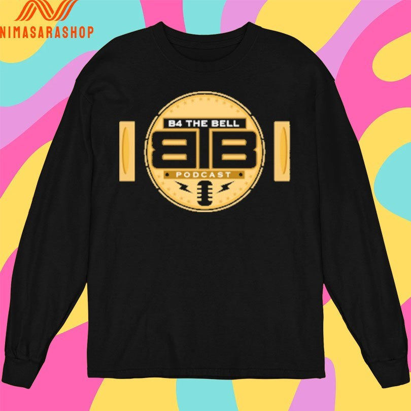 B4B1 B4 The Bell Podcast Shirts