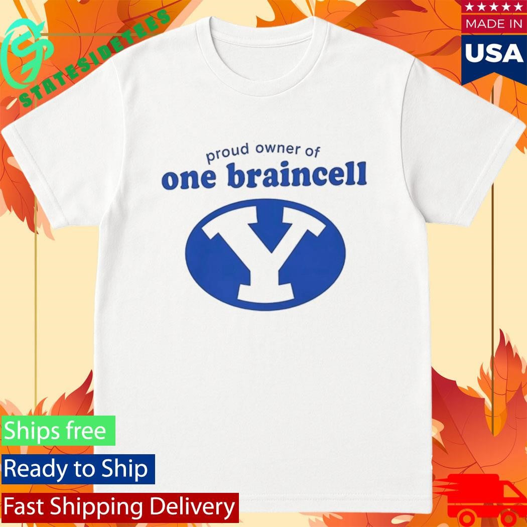 BYU Cougars Proud Owner Of One Braincell Shirt