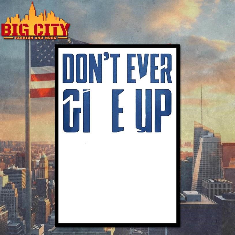 BYU Don t Ever Give Up Shirt