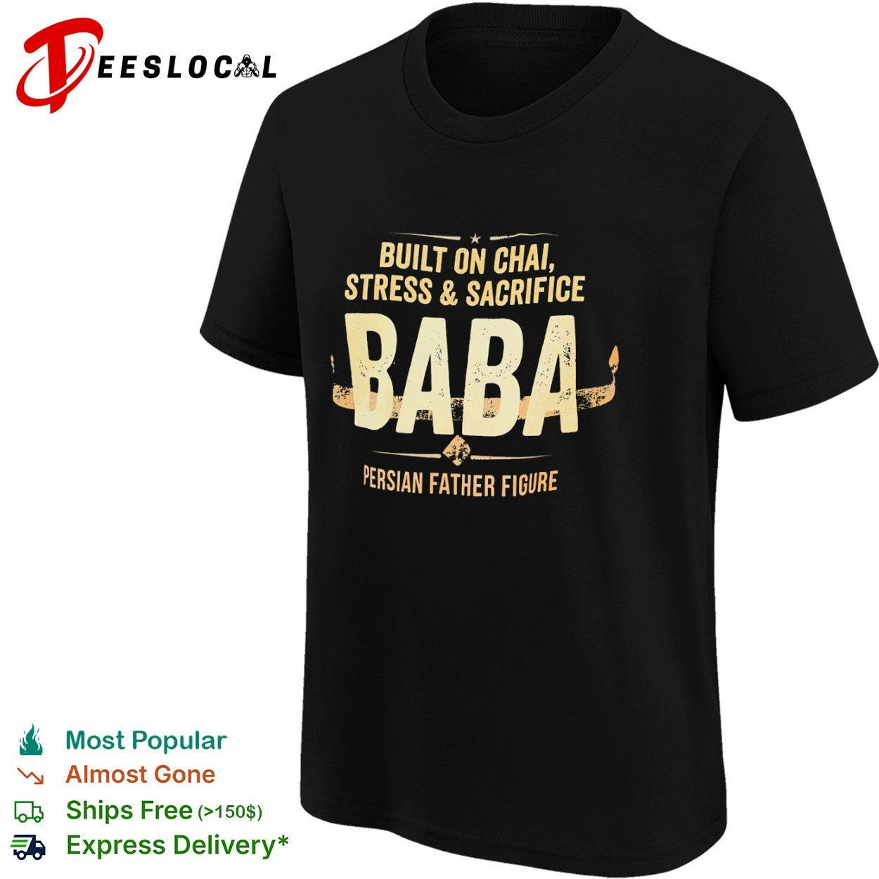 Baba Built on Chai Stress and Sacrifice Persian Father Figure shirt