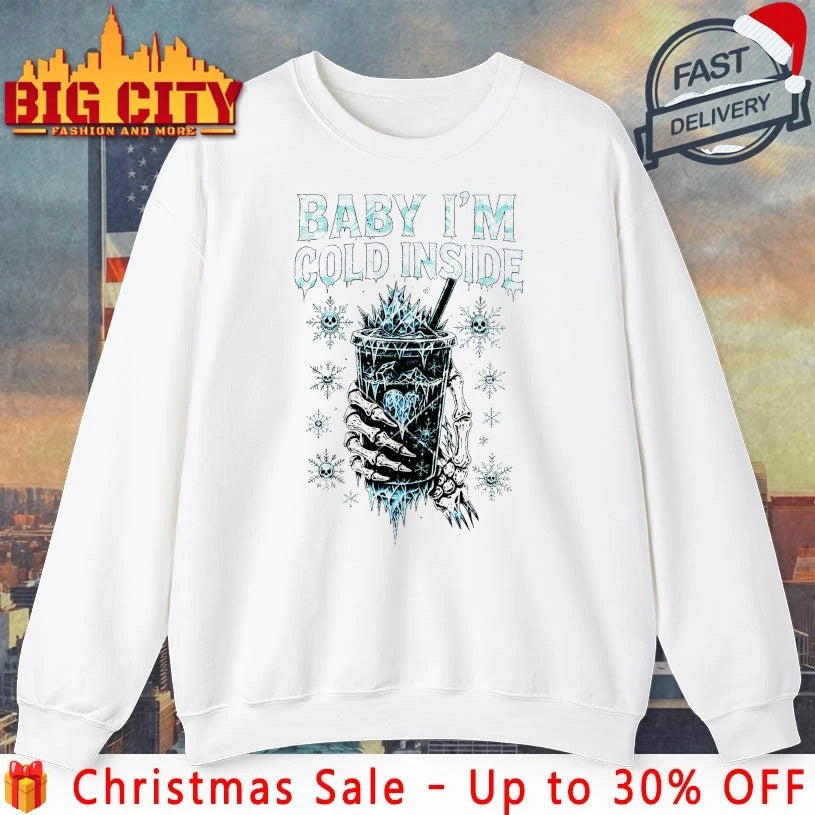 Baby I’m Cold Inside Skeleton Coffee shirt