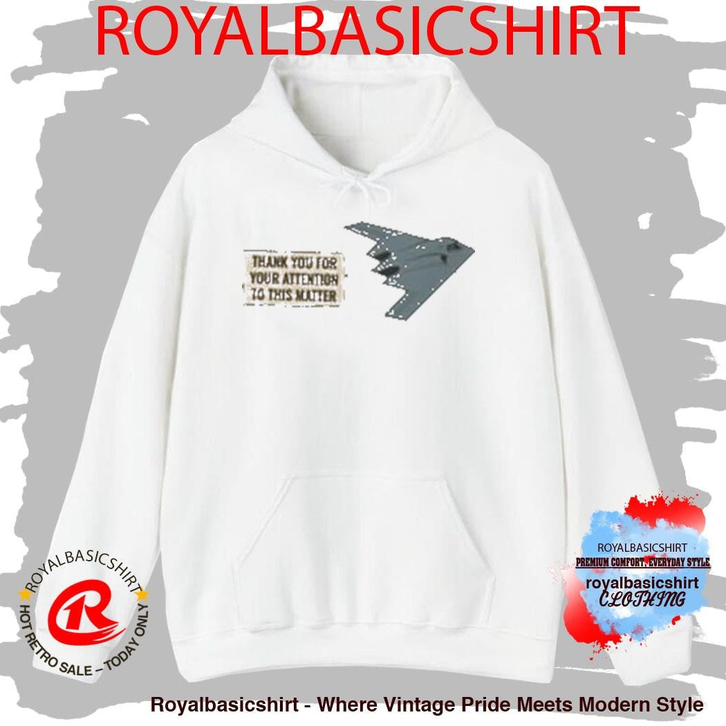Babylon Bee Thank You For Your Attention To This Matter Shirt