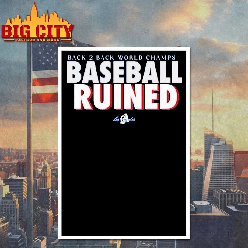 Back 2 Back World Champs Baseball Ruined Los Angeles Dodgers Shirt
