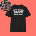 Back Support Your Friends Just Like You Support Celebrities Who Don’t Even Know You Exist Graphic T-Shirt
