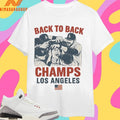Back To Back Champs Los Angeles 2025 Dodgers World Series Champions Shirts