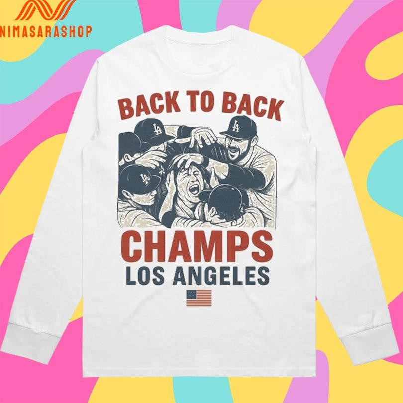 Back To Back Champs Los Angeles 2025 Dodgers World Series Champions Shirts