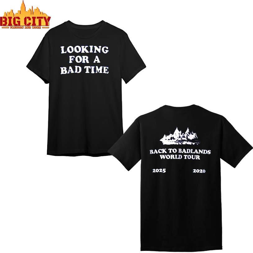 Back To Badlands Looking For A Bad Time Shirt