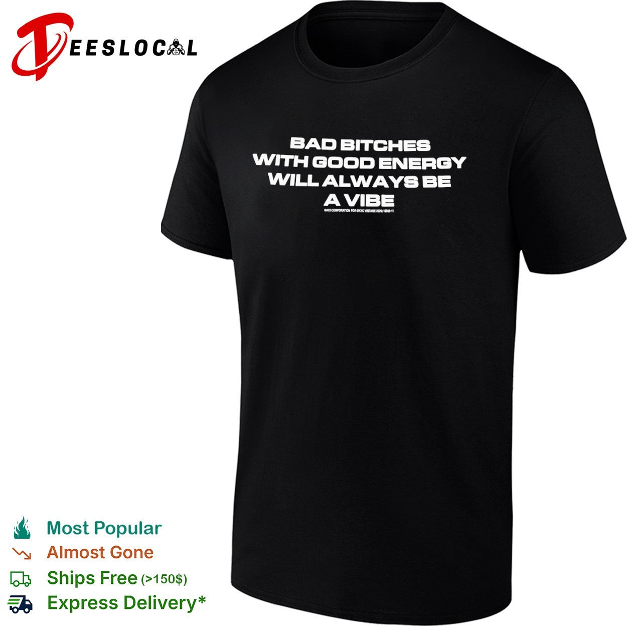 Bad Bitches with Good Energy will Always be a Vibe ACI Corporation for KYC shirt