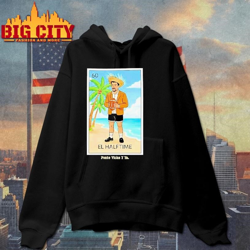 Bad Bunny El Halftime Ponte Vicks Y Ya Shirt